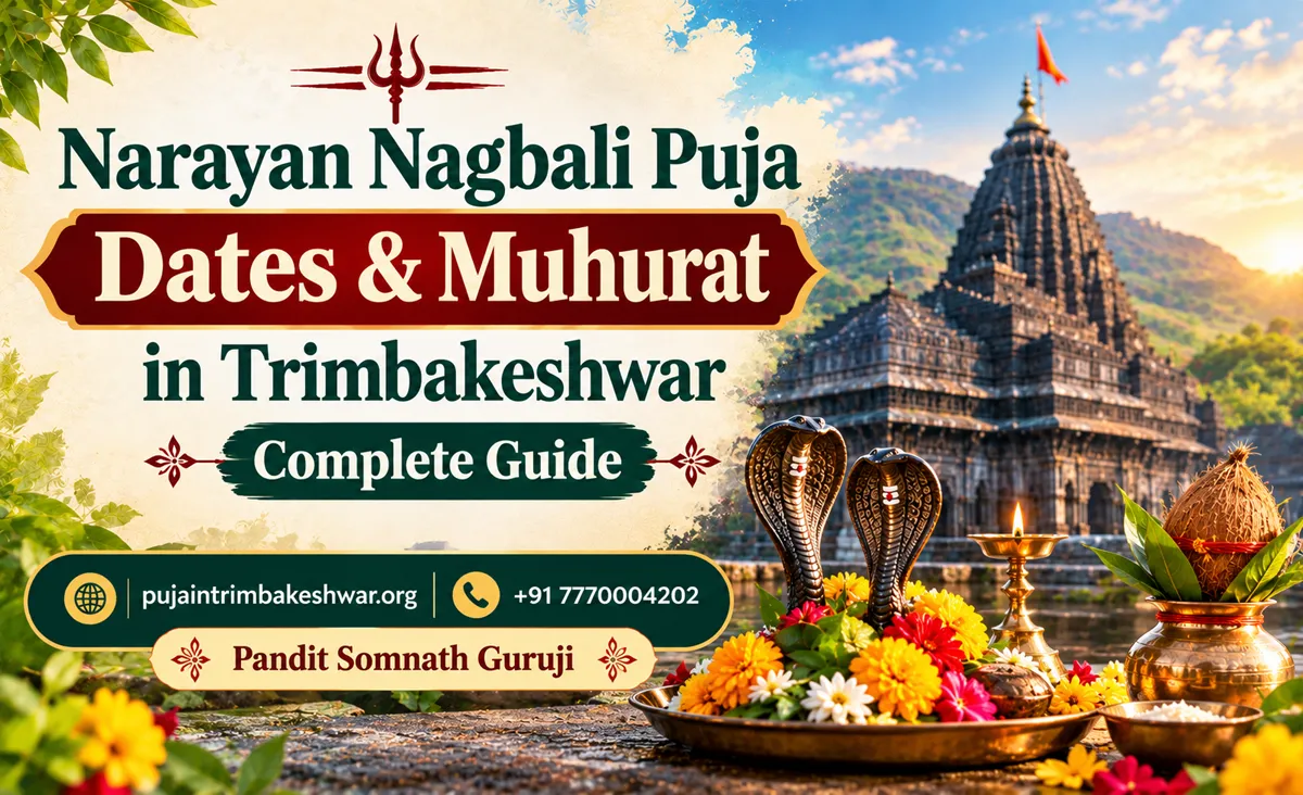Narayan Nagbali Puja Dates & Muhurat in Trimbakeshwar: Complete Guide
